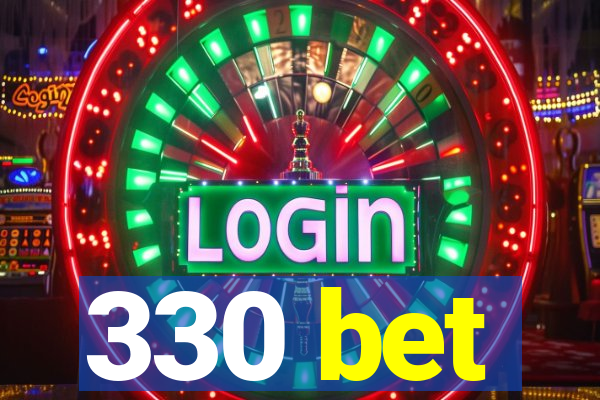 330 bet